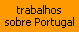 Trabalhos sobre portugal